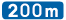 Panneau additionnel 200m