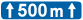 Panneau additionnel sur 500m